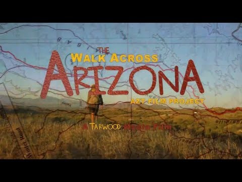 The Walk Across Arizona (Full Length)