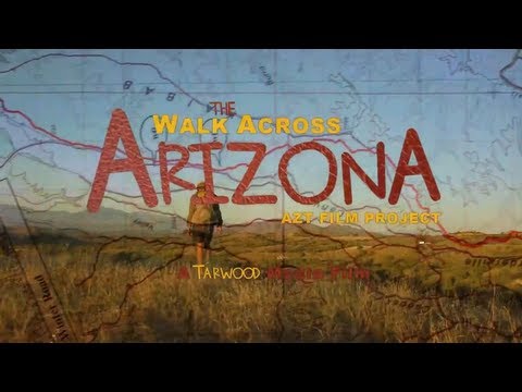 The Walk Across Arizona (Full Length)